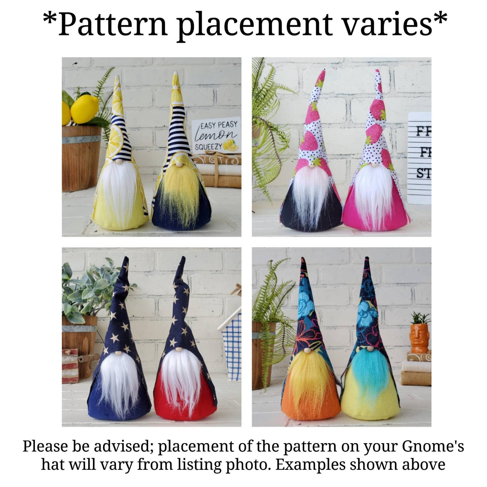 Pattern placement for Gnome Hats may vary from gnome to gnome. Image shows fruit & patriotic gnomes with slight variations to prints to give a visual for minor differences.